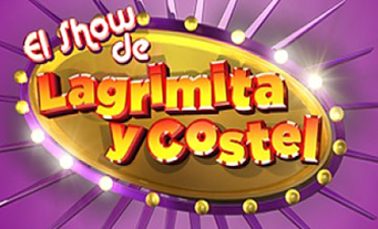 EL SHOW DE LAGRIMITA Y COSTEL